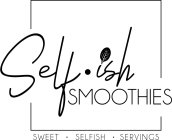 SELF·ISH SMOOTHIES SWEET · SELFISH · SERVINGS