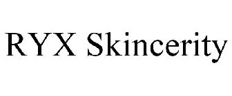 RYX SKINCERITY