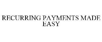 RECURRING PAYMENTS MADE EASY