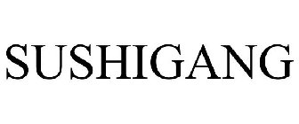 SUSHIGANG