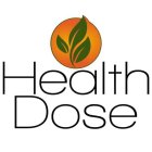 HEALTH DOSE