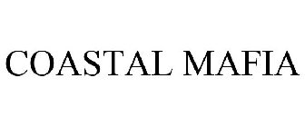 COASTAL MAFIA