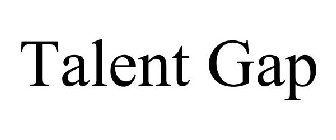 TALENT GAP