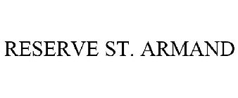RESERVE ST. ARMAND
