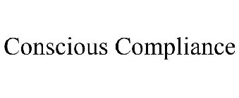 CONSCIOUS COMPLIANCE