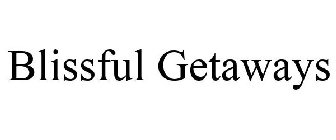 BLISSFUL GETAWAYS