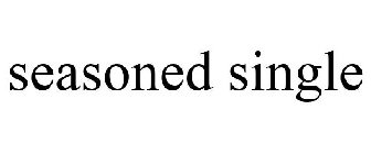 SEASONED SINGLE