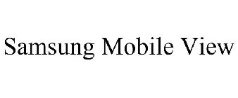 SAMSUNG MOBILE VIEW