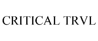 CRITICAL TRVL