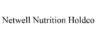 NETWELL NUTRITION HOLDCO