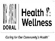 DORAL HEALTH & WELLNESS CARING FOR OUR COMMUNITY'S HEALTH