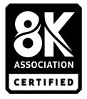 8K ASSOCIATION CERTIFIED