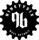 NINETY SIX 96 WEST DETROIT