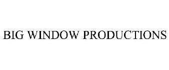 BIG WINDOW PRODUCTIONS