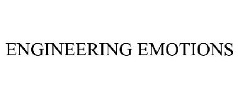 ENGINEERING EMOTIONS