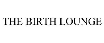 THE BIRTH LOUNGE