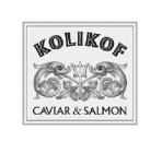 KOLIKOF CAVIAR & SALMON