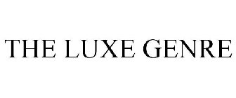 THE LUXE GENRE