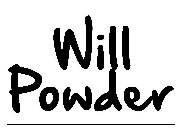 WILL POWDER