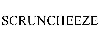 SCRUNCHEEZE