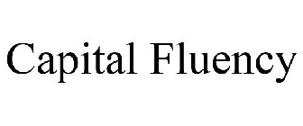CAPITAL FLUENCY