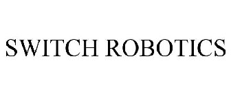 SWITCH ROBOTICS
