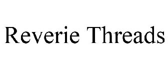 REVERIE THREADS