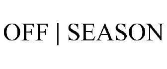 OFF | SEASON