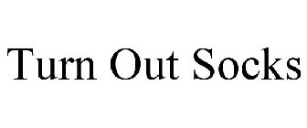 TURN OUT SOCKS