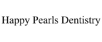 HAPPY PEARLS DENTISTRY
