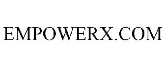 EMPOWERX.COM