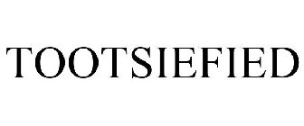 TOOTSIEFIED
