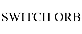 SWITCH ORB