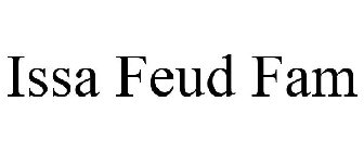 ISSA FEUD FAM