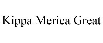 KIPPA MERICA GREAT