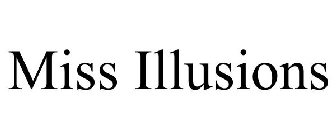 MISS ILLUSIONS