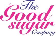 THE GOOD SUGAR COMPANY