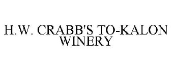 H.W. CRABB'S TO-KALON WINERY