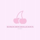 XOXOCHOCHOLICIOUS SO SWEET