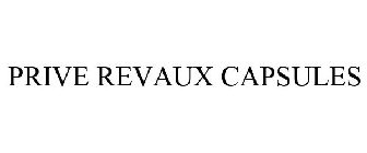 PRIVÉ REVAUX CAPSULES