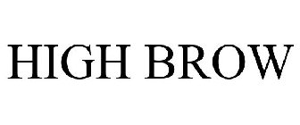 HIGH BROW