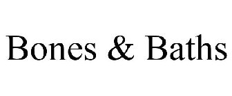 BONES & BATHS