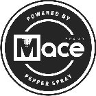 POWERED BY MACE BRAND PEPPER SPRAY