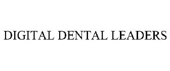 DIGITAL DENTAL LEADERS