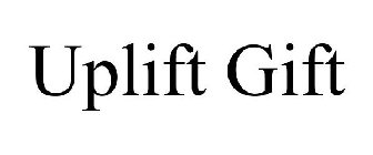 UPLIFT GIFT