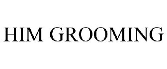 HIM GROOMING