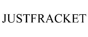 JUSTFRACKET