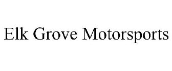 ELK GROVE MOTORSPORTS