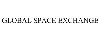 GLOBAL SPACE EXCHANGE