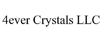 4EVER CRYSTALS LLC